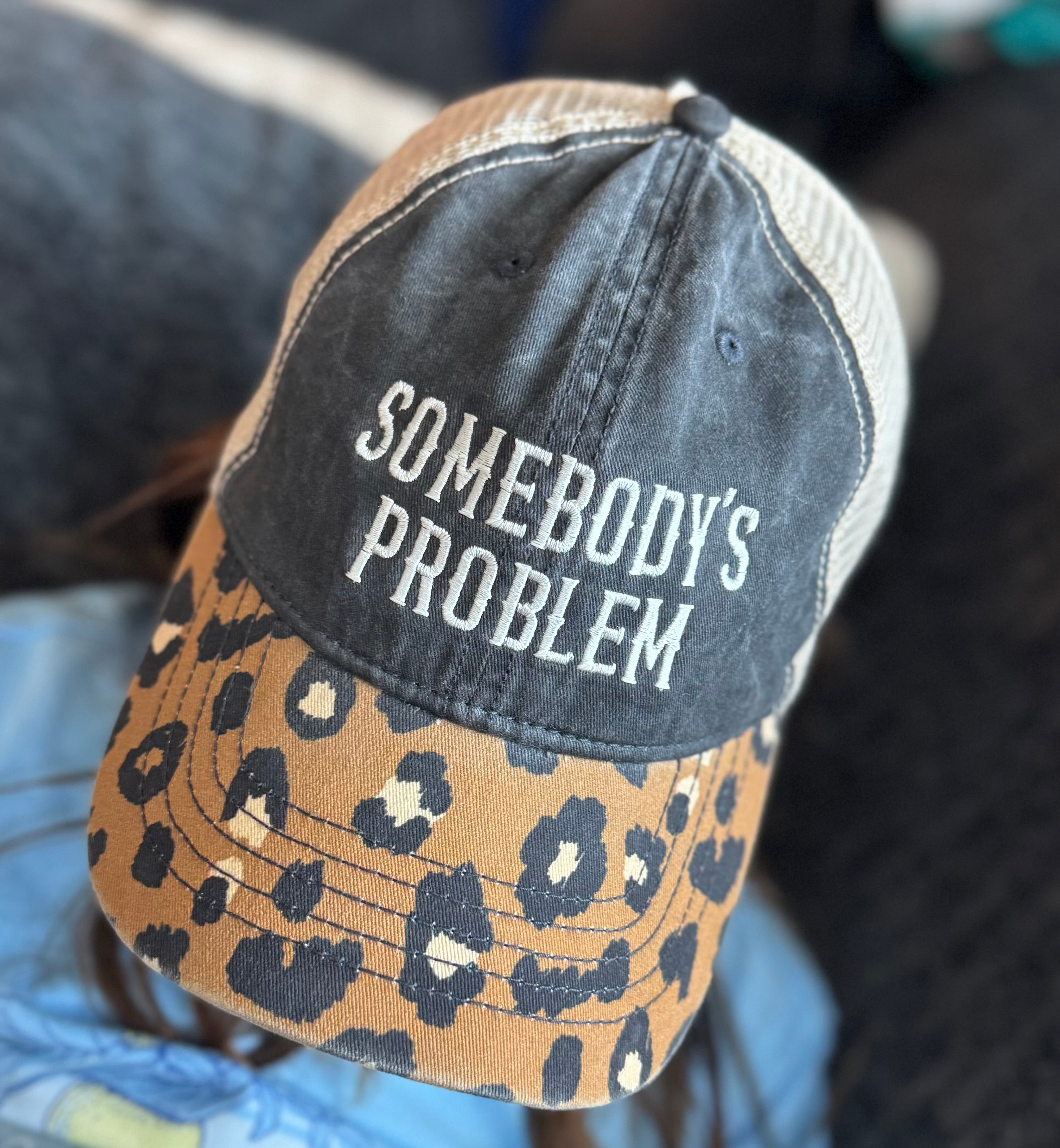 Somebody's Problem Embroidered Cap