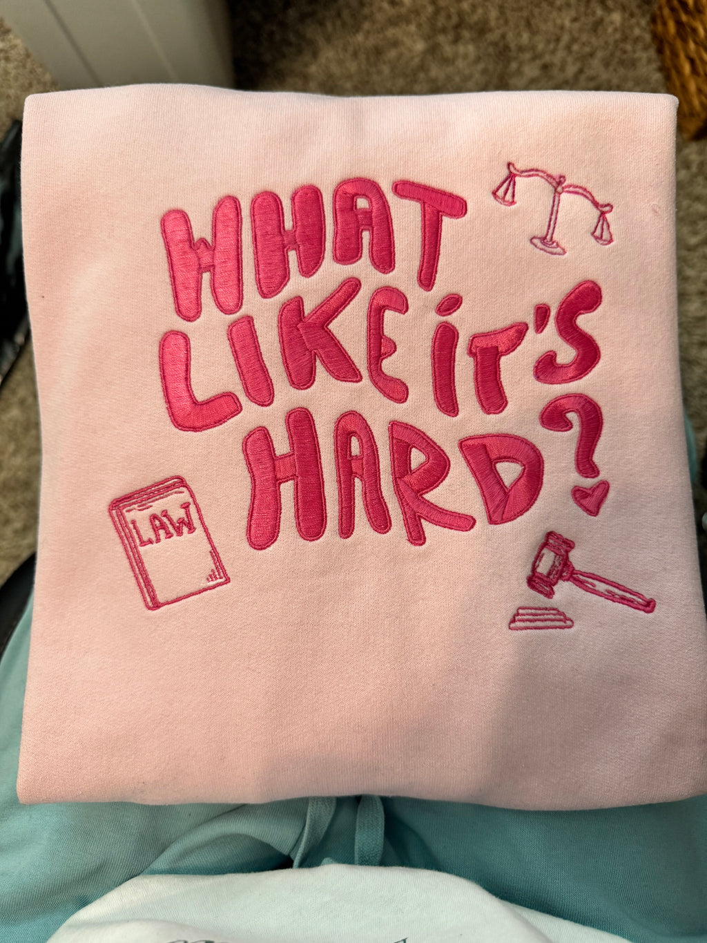 What Like It's Hard Embroidered Sweatshirt