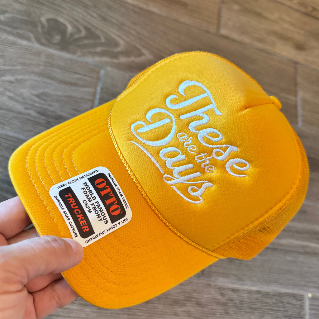 "These are the Days" embroidered foam snapback trucker hat