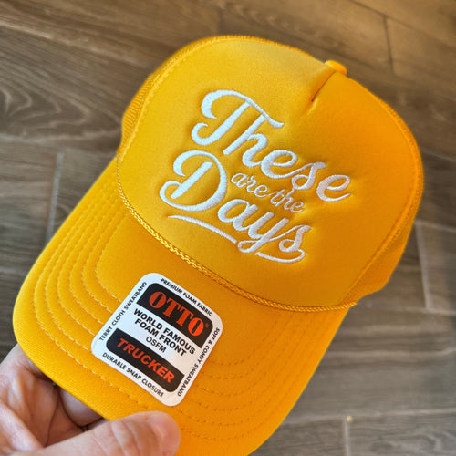 "These are the Days" embroidered foam snapback trucker hat